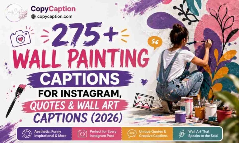 275+ Wall Painting Captions for Instagram, Quotes & Wall Art Captions (2026)