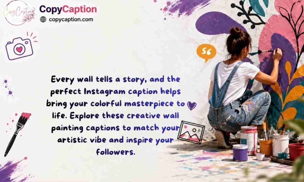 Wall Painting Captions for Instagram 🎨